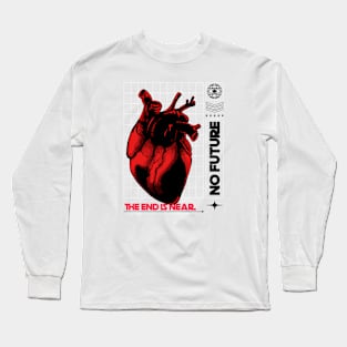 The End Is Near Heart No Future End Times apocalypse Long Sleeve T-Shirt